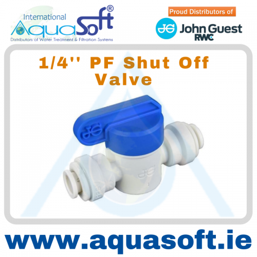 1/4'' PF Shut off Valve - PPSV040808W